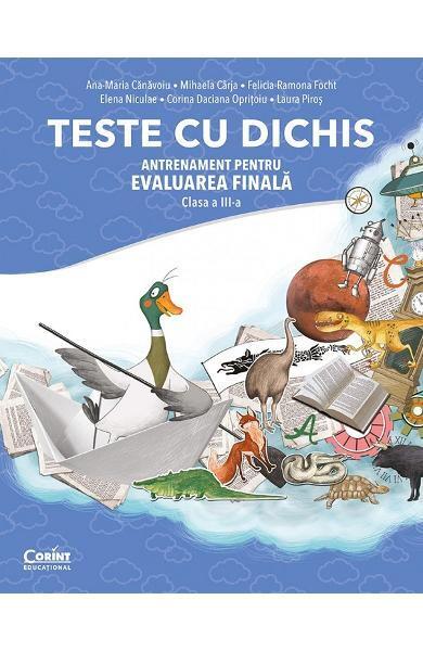 Poze TESTE CU DICHIS. ANTRENAMENT PENTRU EVALUAREA FINALA CLASA A III-A