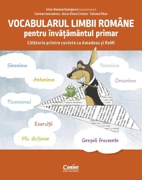 Poze Vocabularul limbii romane pentru invatamantul primar. Invat si exersez cu Amadeus si Remi