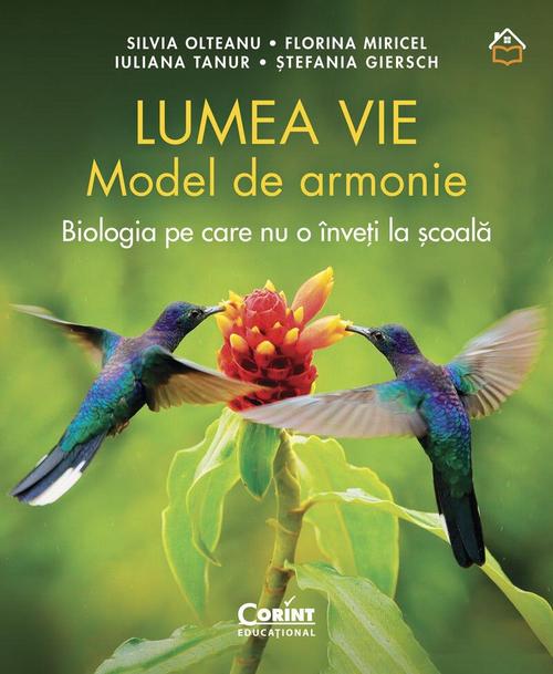 Poze Lumea vie. Model de armonie. Biologia pe care nu o inveti la scoala